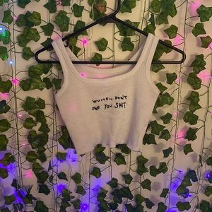 Women don’t owe you shit crop top